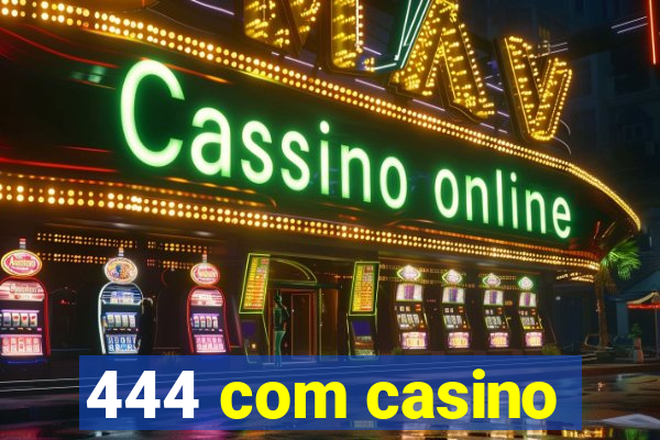 444 com casino